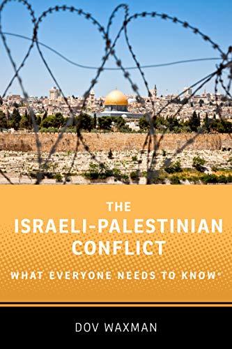 Cover of The Israeli-Palestinian Conflict: What Everyone Needs to Know